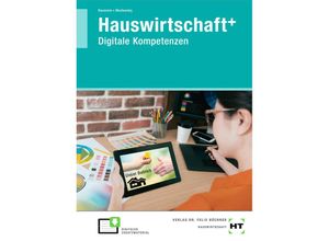 9783582101396 - eBook inside Buch und eBook Hauswirtschaft+ m 1 Buch m 1 Online-Zugang - Karoline Baumann Gisela Machunsky Kartoniert (TB)