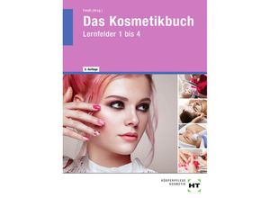 9783582202505 - eBook inside Buch und eBook Das Kosmetikbuch m 1 Buch m 1 Online-Zugang - Annabel Fendl Heike Gallei Hannelore Helbing Kathrin Dr Köster Ingetraud Kreßner-Wilbert Gebunden