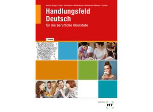 9783582209207 - Handlungsfeld Deutsch für die berufliche Oberstufe   Schulbuch - Wolfgang Bick Inga Brinkmann Bernhard Möhlenkamp Monika Ratermann-Böhmer Wilhelm Dr Trampe Kartoniert (TB)