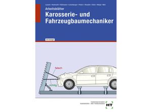 9783582317063 - Arbeitsblätter mit eingedruckten Lösungen Karosserie- und Fahrzeugbaumechaniker - Eckhard Woll Joachim Weigt Wolfgang Stein René Dr Rempfer Manfred Peters Frank Lünenberger Gerald Kütemann Patricia Harbrecht Gerd Lausen Geheftet