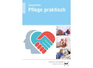 9783582332547 - Arbeitsheft Pflege praktisch - Georg Frie Kartoniert (TB)