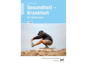 9783582336507 - Gesundheit -- Krankheit - Sabine Baltes Eva Höll-Stüber Kartoniert (TB)