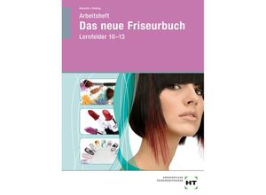 9783582393678 - Das neue Friseurbuch Band 4 Arbeitsheft Lernfelder 10-13 - Hannelore Helbing Britta Kleemiß Kartoniert (TB)