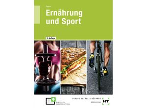 9783582401779 - eBook inside Buch und eBook Ernährung und Sport m 1 Buch m 1 Online-Zugang - Sebastian Eggert Kartoniert (TB)