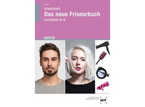 9783582415721 - Arbeitsheft Das neue Friseurbuch - Britta Peschel Kartoniert (TB)