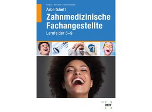 9783582461445 - Arbeitsheft Zahnmedizinische Fachangestellte - Stefan Kurbjuhn Monika Schierhorn Eike Soltau Sabine Werwitzke Kartoniert (TB)