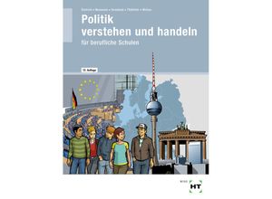 9783582486080 - eBook inside Buch und eBook Politik verstehen und handeln m 1 Buch m 1 Online-Zugang - Ralf Dietrich Dunja Neumann Markus Sennlaub Gesche Thikötter Martina Woitas Gebunden