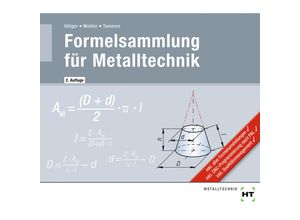 9783582832900 - Formelsammlung für Metalltechnik - Michael Hötger Marcus Molitor Volker Tammen Kartoniert (TB)