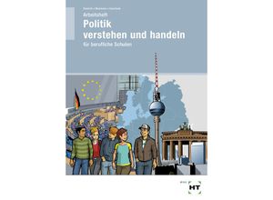 9783582868237 - Arbeitsheft Politik verstehen und handeln - Ralf Dietrich Dunja Neumann Markus Sennlaub Kartoniert (TB)