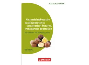 9783589150717 - Unterrichtsbesuche nachbesprechen strukturiert beraten transparent beurteilen (3 Auflage) - Ein Leitfaden für Ausbilder_innen - Michael Wittschier Arno Brabender Kartoniert (TB)