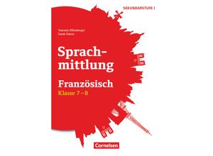 9783589165230 - Sprachmittlung in den Fremdsprachen Sekundarstufe I - Französisch - Klasse 7 8 - Yasemin Effenberger Sarah Simon Geheftet