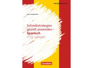 9783589165254 - Schreibstrategien gezielt anwenden - Schreibkompetenz Fremdsprachen SEK I - Spanisch - Lernjahr 1 2 - Ulrike Spiegelhalter Geheftet