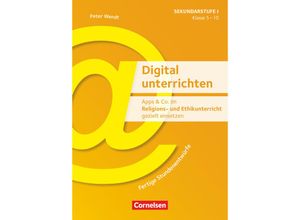 9783589166008 - Digital unterrichten   Digital unterrichten - Klasse 5-10 - Edelgard Moers Stefanie Pfister Niklas Günther Sönke Zankel Martin Buntrock Bianca Bretträger Hans Hubbertz Thomas Nonnenmacher Jürgen Moers Inken Christiansen Geheftet