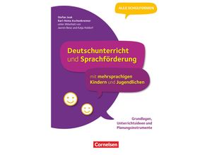 9783589167678 - Deutschunterricht und Sprachförderung mit mehrsprachigen Kindern und Jugendlichen - Grundlagen Unterrichtsideen und Planungsinstrumente - Stefan Jeuk Katja Holdorf Jasmin Benz Karl-Heinz Aschenbrenner Kartoniert (TB)