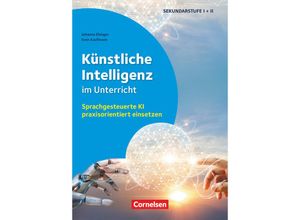 9783589169405 - Künstliche Intelligenz im Unterricht - Sprachgesteuerte KI praxisorientiert einsetzen - Johanna Ebinger Sven Kaufmann Kartoniert (TB)