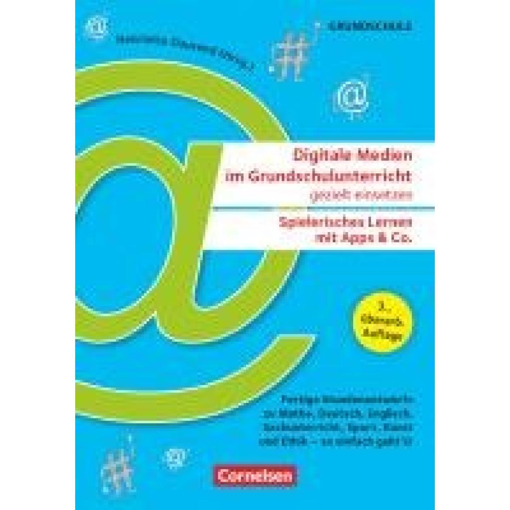 9783589169436 - Anders Lisa Digitale Medien im Grundschulunterricht gezielt einsetzen - Spielerisches Lernen mit Apps & Co (3 überarb Auflage) - Fertige Stundenentwürfe zu Mathe Deutsch Englisch Sachunterricht Sport Kunst und Ethik - so einfach gehts!