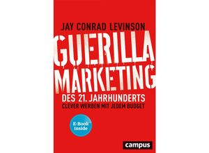 9783593508535 - Guerilla Marketing des 21 Jahrhunderts m 1 Buch m 1 E-Book - Jay Conrad Levinson Gebunden