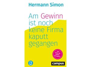 9783593512303 - Am Gewinn ist noch keine Firma kaputtgegangen m 1 Buch m 1 E-Book - Hermann Simon Gebunden