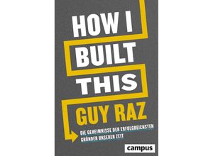 9783593512570 - How I Built This - Guy Raz Gebunden