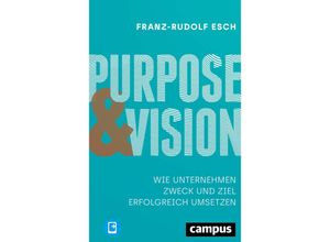 9783593513676 - Purpose und Vision m 1 Buch m 1 E-Book - Franz-Rudolf Esch Gebunden