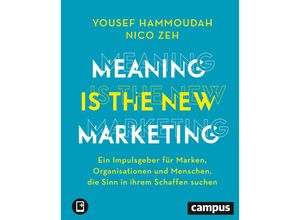 9783593514697 - Meaning is the New Marketing m 1 Buch m 1 E-Book - Yousef Hammoudah Nico Zeh Gebunden