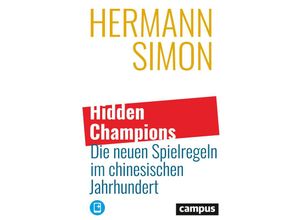 9783593514840 - Hidden Champions - Die neuen Spielregeln im chinesischen Jahrhundert m 1 Buch m 1 E-Book - Hermann Simon Gebunden