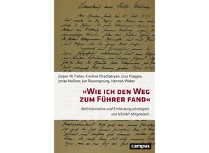 9783593514925 - »Wie ich den Weg zum Führer fand« - Jürgen W Falter Kristine Khachatryan Lisa Klagges Jonas Meßner Jan Rosensprung Hannah Weber Kartoniert (TB)