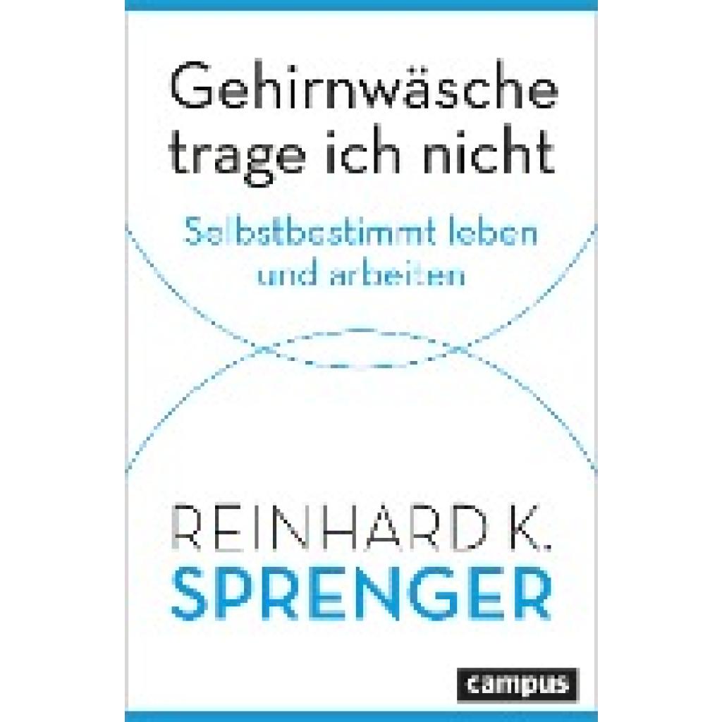 9783593516820 - Sprenger Reinhard K Gehirnwäsche trage ich nicht