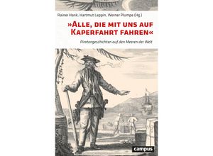 9783593517063 - »Alle die mit uns auf Kaperfahrt fahren« Kartoniert (TB)