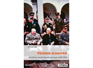 9783593517414 - Frieden schaffen - Wilfried Loth Gebunden