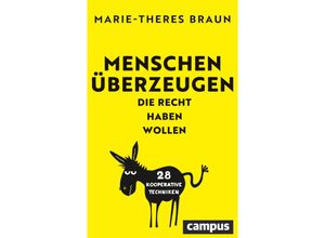 9783593517575 - Menschen überzeugen die Recht haben wollen - Marie-Theres Braun Kartoniert (TB)