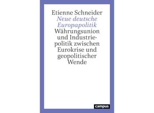 9783593517865 - Neue deutsche Europapolitik - Etienne Schneider Kartoniert (TB)