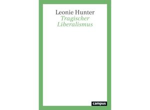 9783593517872 - Tragischer Liberalismus - Leonie Hunter Kartoniert (TB)