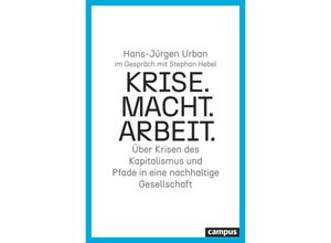 9783593518015 - Krise Macht Arbeit - Hans-Jürgen Urban Stephan Hebel Kartoniert (TB)