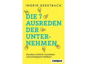 9783593518602 - Die 7 Ausreden der Unternehmen - Ingrid Gerstbach Gebunden