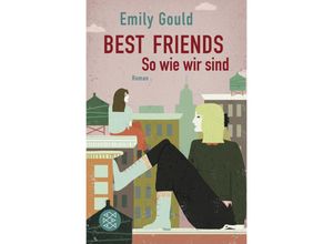 9783596033263 - Best Friends - So wie wir sind - Emily Gould Taschenbuch