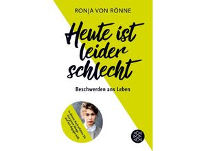 9783596037032 - Heute ist leider schlecht - Ronja Von Rönne Taschenbuch