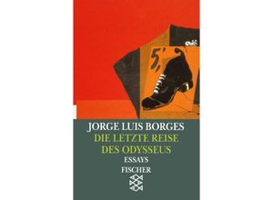 9783596105922 - Borges Jorge Luis - GEBRAUCHT Die letzte Reise des Odysseus Vorträge und Essays 1978 - 1982 Vorträge und Essays 1978 - 1982 (Werke in 20 Bänden 16) - Preis vom 23112023 060748 h