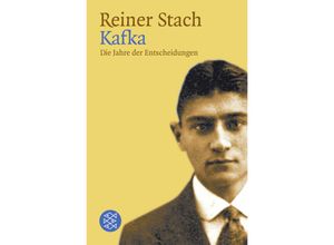 9783596161874 - Kafka Die Jahre der Entscheidungen - Reiner Stach Taschenbuch