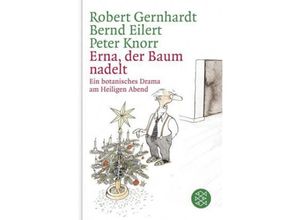 9783596178087 - Erna der Baum nadelt! - Peter Knorr Robert Gernhardt Bernd Eilert Taschenbuch