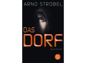 9783596198344 - Arno Strobel - GEBRAUCHT Das Dorf Psychothriller - Preis vom 02102023 050404 h