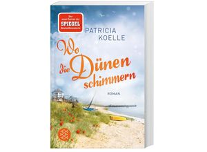 9783596297634 - Patricia Koelle - GEBRAUCHT Wo die Dünen schimmern Roman (Nordsee-Trilogie) - Preis vom 08102023 050440 h