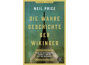 9783596297696 - Die wahre Geschichte der Wikinger - Neil Price Kartoniert (TB)