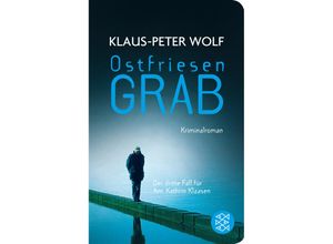 9783596513024 - Ostfriesengrab   Ann Kathrin Klaasen ermittelt Bd3 - Klaus-Peter Wolf Taschenbuch