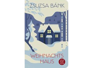 9783596523153 - Zsuzsa Bánk - GEBRAUCHT Weihnachtshaus (Fischer Taschenbibliothek) - Preis vom 04102023 050758 h