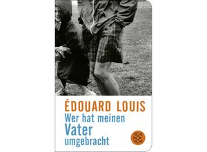 9783596523405 - Wer hat meinen Vater umgebracht - Édouard Louis Gebunden