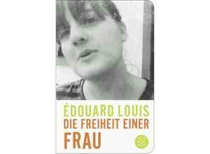 9783596523412 - Die Freiheit einer Frau - Édouard Louis Gebunden