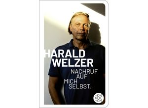 9783596523504 - Fischer TaschenBibliothek   Nachruf auf mich selbst - Harald Welzer Gebunden