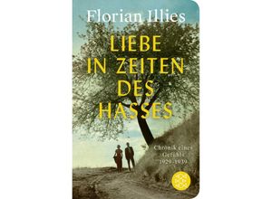 9783596523511 - Liebe in Zeiten des Hasses - Florian Illies Gebunden