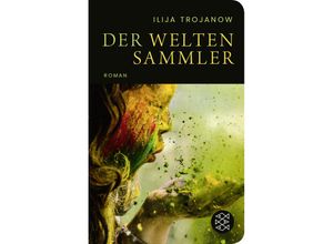 9783596523528 - Der Weltensammler - Ilija Trojanow Gebunden